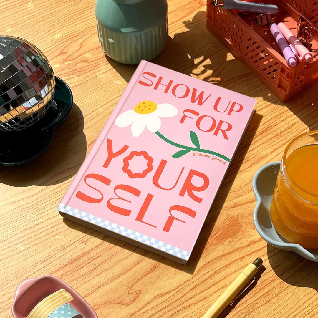 Show up for yourself Journal